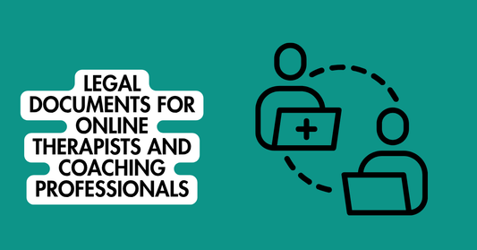 Legal Documents for Online Therapists & Coaches